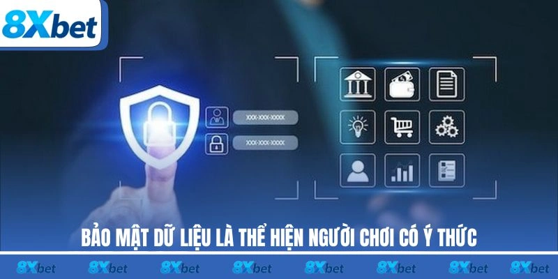 Bảo mật dữ liệu là thể hiện người chơi có ý thức