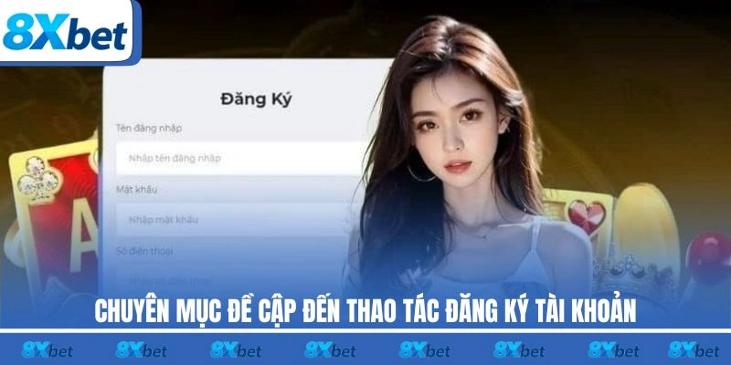 Chuyên mục đề cập đến thao tác đăng ký tài khoản