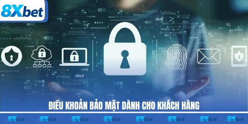 Điều khoản bảo mật dành cho khách hàng