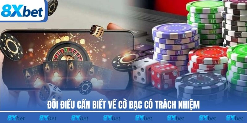 Đôi điều cần biết về cờ bạc có trách nhiệm