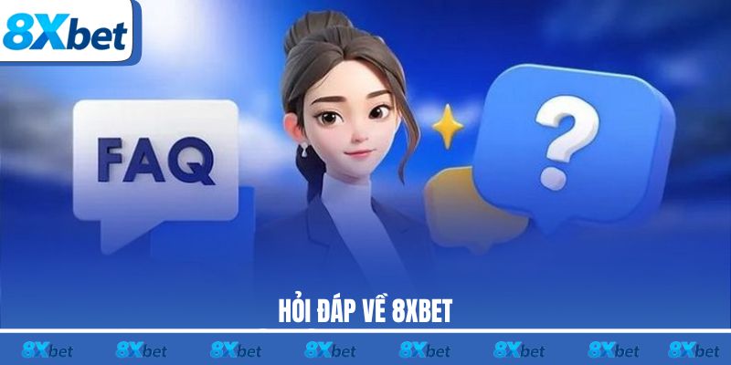 Hỏi đáp về 8XBET