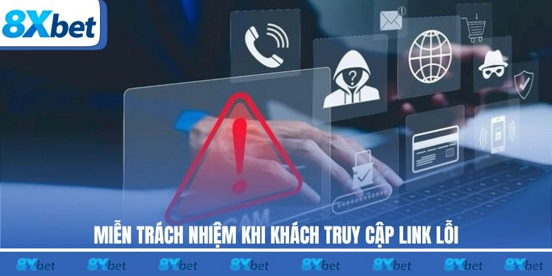 Miễn trách nhiệm khi khách truy cập link lỗi