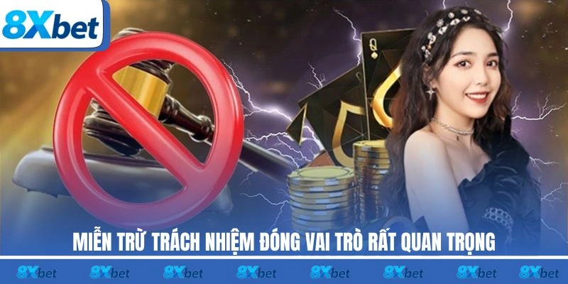 Miễn trừ trách nhiệm đóng vai trò rất quan trọng