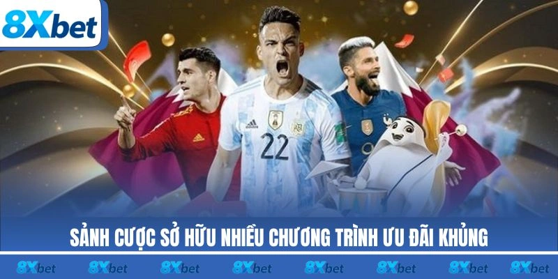 Sảnh cược sở hữu nhiều chương trình ưu đãi khủng