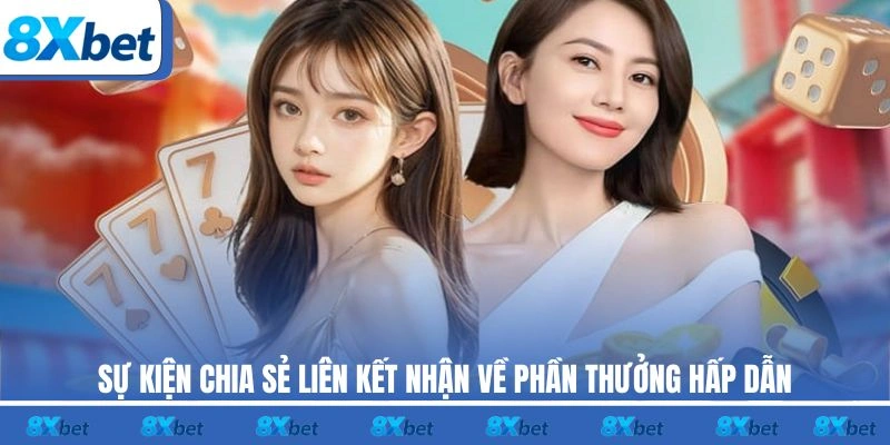 Sự kiện chia sẻ liên kết nhận về phần thưởng hấp dẫn